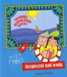 Bezpieczni nad wodą. Akademia bezpiecznego dziecka w sklepie internetowym Booknet.net.pl