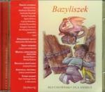 Bazyliszek CD Słuchowisko dla dzieci w sklepie internetowym Booknet.net.pl