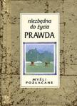 Niezbędna do życia prawda. Myśli pozłacane w sklepie internetowym Booknet.net.pl