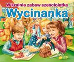 Wycinanka W krainie zabaw sześciolatka w sklepie internetowym Booknet.net.pl