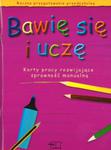 Bawię się i uczę. Karty pracy rozwijające sprawność manualną. Roczne Przygotowanie Przedszkolne w sklepie internetowym Booknet.net.pl