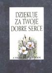 Dziękuję za Twoje dobre serce w sklepie internetowym Booknet.net.pl