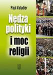 Nędza polityki i moc religii w sklepie internetowym Booknet.net.pl