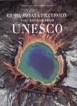 Cuda świata przyrody pod patronatem UNESCO w sklepie internetowym Booknet.net.pl