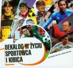 Dekalog w życiu sportowca i kibica w sklepie internetowym Booknet.net.pl