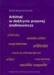 Arbitraż w doktrynie prawnej średniowiecza w sklepie internetowym Booknet.net.pl