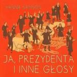 Ja prezydenta i inne głosy w sklepie internetowym Booknet.net.pl