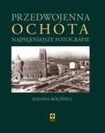 Przedwojenna Ochota Najpiękniejsze fotografie w sklepie internetowym Booknet.net.pl