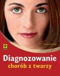 DIAGNOZOWANIE CHORÓB Z TWARZY BR READ ME 9788372438249 w sklepie internetowym Booknet.net.pl