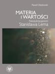 Materia i wartości Neolukrecjanizm Stanisława Lema w sklepie internetowym Booknet.net.pl