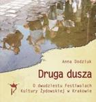 Druga dusza. O dwudziestu Festiwalach Kultury Żydowskiej w Krakowie w sklepie internetowym Booknet.net.pl