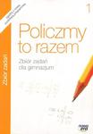 Policzmy to razem. Klasa 1, gimnazjum. Matematyka. Zbiór zadań. w sklepie internetowym Booknet.net.pl