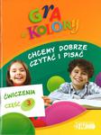 Gra w kolory. Klasy 1-3, szkoła podstawowa, część 3. Ćwiczenia. Chcemy dobrze czytać i pisać w sklepie internetowym Booknet.net.pl