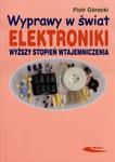 Wyprawy w świat elektroniki. Wyższy stopien wtajemniczenia w sklepie internetowym Booknet.net.pl