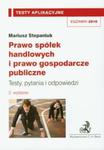 Prawo spółek handlowych i prawo gospodarcze publiczne Testy aplikacyjne 5 w sklepie internetowym Booknet.net.pl