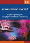 Zrozumieć świat. Gimnazjum, część 1B. Fizyka. Zeszyt przedmiotowo-ćwiczeniowy w sklepie internetowym Booknet.net.pl