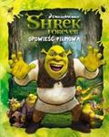 Shrek Forever Opowieść filmowa w sklepie internetowym Booknet.net.pl