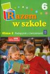 Razem w szkole 2 Podręcznik z ćwiczeniami część 6 w sklepie internetowym Booknet.net.pl