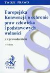 Europejska Konwencja o ochronie praw człowieka i podstawowych wolności w sklepie internetowym Booknet.net.pl