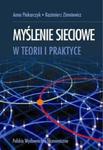 Myślenie sieciowe w teorii i praktyce w sklepie internetowym Booknet.net.pl