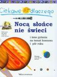 Ciekawe dlaczego nocą słońce nie świeci i inne pytania na temat kosmosu i pór roku w sklepie internetowym Booknet.net.pl