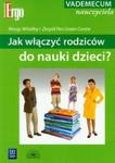 Jak włączyć rodziców do nauki dzieci? w sklepie internetowym Booknet.net.pl