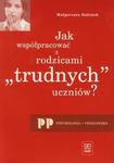 Jak współpracować z rodzicami trudnych uczniów w sklepie internetowym Booknet.net.pl