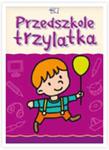 Przedszkole trzylatka. Książka. w sklepie internetowym Booknet.net.pl