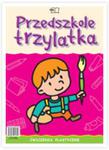 Przedszkole trzylatka. Ćwiczenia plastyczne. w sklepie internetowym Booknet.net.pl