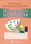 Ekoludek dla sześciolatka. Mój pierwszy słowniczek w sklepie internetowym Booknet.net.pl