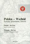 Polska Wschód Polityka gospodarka historia w sklepie internetowym Booknet.net.pl