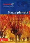 Geografia 3 Nasza planeta Podręcznik w sklepie internetowym Booknet.net.pl