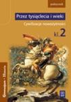 Przez tysiąclecia i wieki. Cywilizacje nowożytności. Podręcznik historii dla klasy 2. gimnazjum w sklepie internetowym Booknet.net.pl