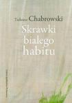 Skrawki białego habitu w sklepie internetowym Booknet.net.pl