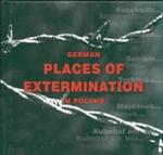 German places of extermination in Poland Niemieckie miejsca zagłady w Polsce wersja angielska w sklepie internetowym Booknet.net.pl