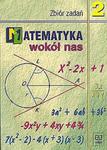 Matematyka wokół nas 2. Zbiór zadań dla klasy 2. gimnazjum w sklepie internetowym Booknet.net.pl