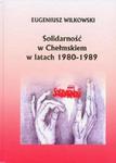 Solidarność w Chełmskiem w latach 1980-1989 w sklepie internetowym Booknet.net.pl