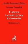 Ustawa o czasie pracy kierowców Komentarz w sklepie internetowym Booknet.net.pl