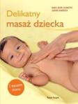 Delikatny masaż dziecka w sklepie internetowym Booknet.net.pl