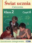 Świat ucznia. Klasa 2, szkoła podstawowa, część 6. Ćwiczenia w sklepie internetowym Booknet.net.pl