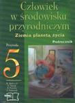 Człowiek w środowisku przyrodniczym. Ziemia planetą życia klasa 5 Podręcznik w sklepie internetowym Booknet.net.pl