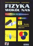 Fizyka wokół nas. Klasa 1, gimnazjum, moduł 1. Podręcznik. Światło i odwzorowania optyczne w sklepie internetowym Booknet.net.pl