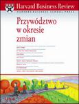 Harvard Business Review. Przywództwo w okresie zmian w sklepie internetowym Booknet.net.pl