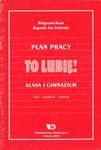 To lubię! Plan pracy. Klasa I gimnazjum w sklepie internetowym Booknet.net.pl