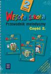 Wesoła szkoła. Przewodnik metodyczny. Klasa 2. Część 2. w sklepie internetowym Booknet.net.pl