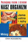 Nasz organizm: Jama ustna i zęby w sklepie internetowym Booknet.net.pl