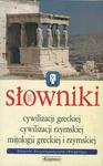 Pakiet. słowniki cywilizacji greckiej, cywilizacji rzymskiej, mitologii greckiej i rzymskiej w sklepie internetowym Booknet.net.pl