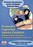 Porównanie fragmentów utworów literackich. Przykładowe arkusze maturalne w sklepie internetowym Booknet.net.pl