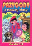 Przygody z naszej klasy. Dla klas 1-3 w sklepie internetowym Booknet.net.pl