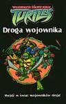 Wojownicze Żółwie Ninja. Droga wojownika w sklepie internetowym Booknet.net.pl